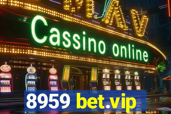 8959 bet.vip