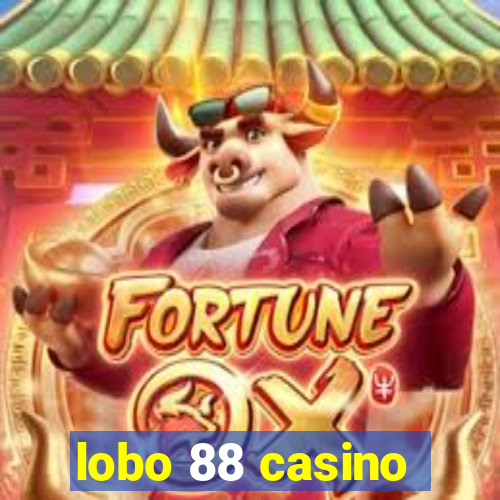 lobo 88 casino