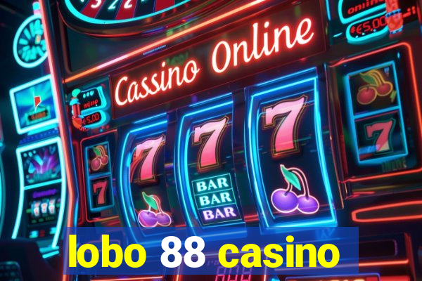 lobo 88 casino