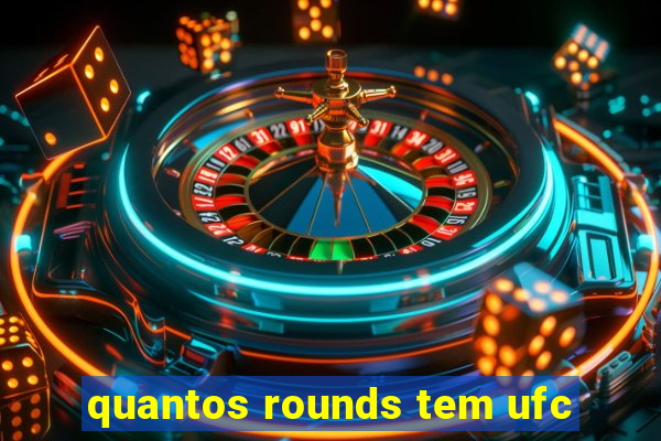 quantos rounds tem ufc