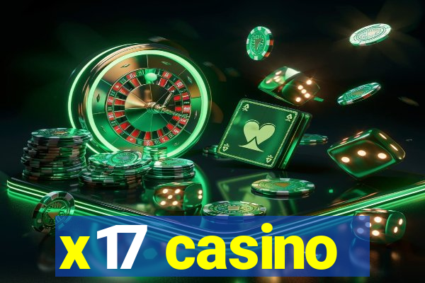 x17 casino