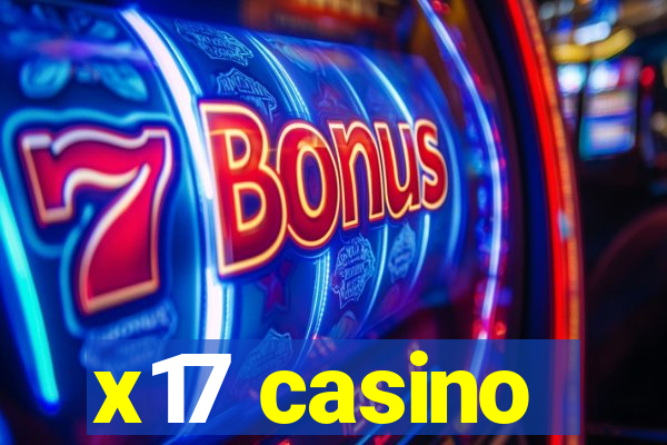 x17 casino