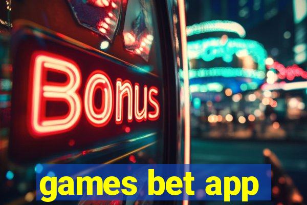 games bet app