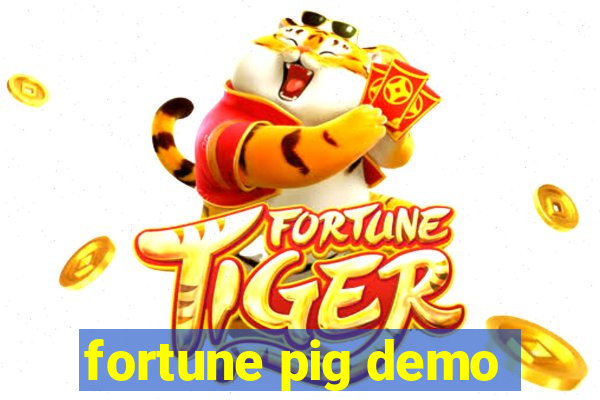 fortune pig demo