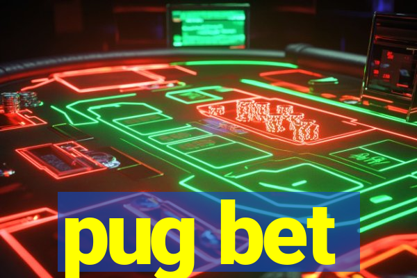 pug bet