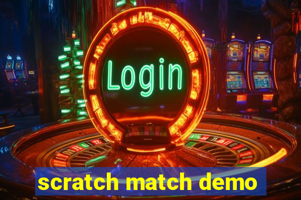 scratch match demo