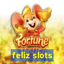 feliz slots