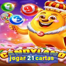 jogar 21 cartas