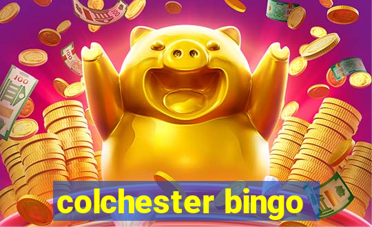 colchester bingo