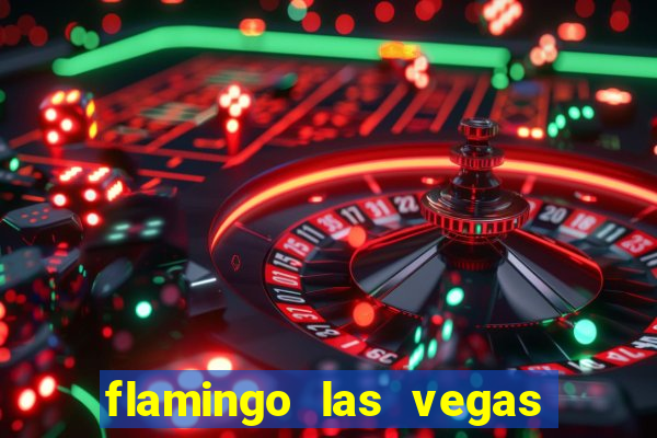 flamingo las vegas hotel and casino