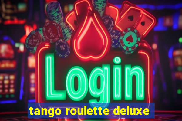 tango roulette deluxe