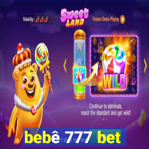 bebê 777 bet