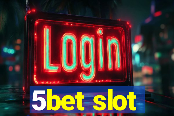 5bet slot