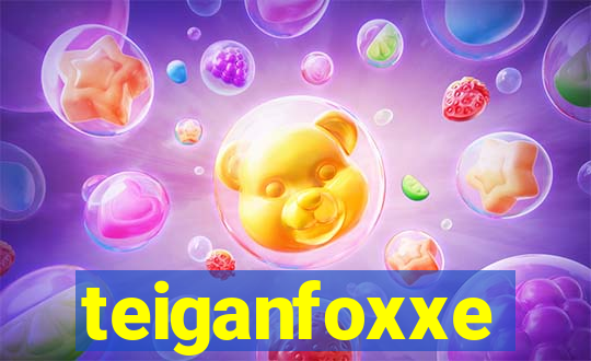 teiganfoxxe