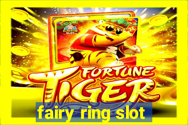 fairy ring slot