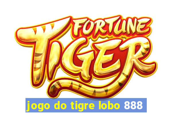 jogo do tigre lobo 888