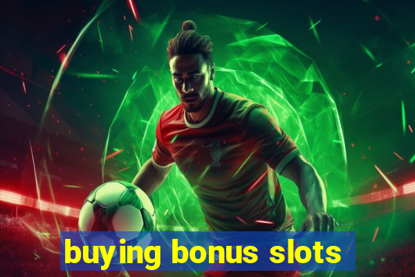 buying bonus slots