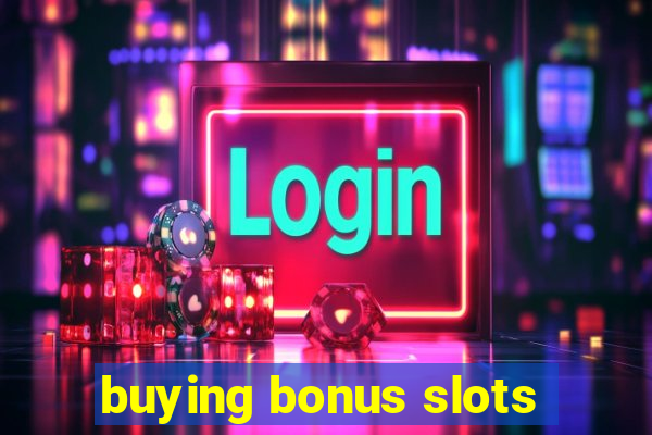 buying bonus slots