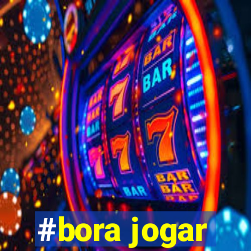 #bora jogar