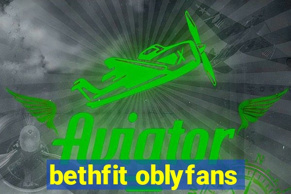 bethfit oblyfans