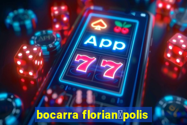 bocarra florian贸polis