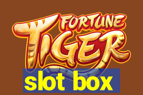 slot box