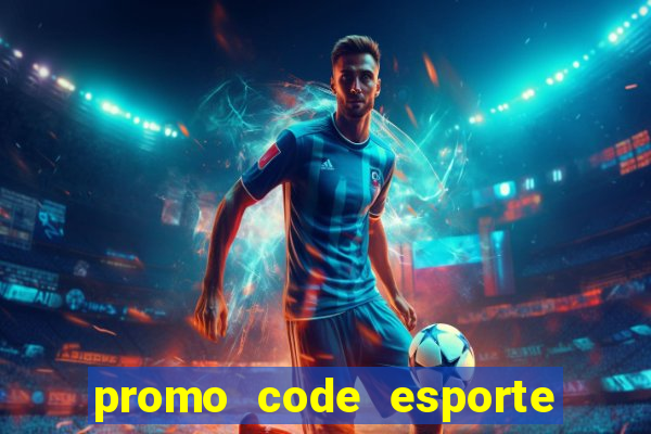 promo code esporte da sorte dep贸sito