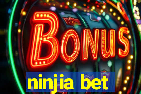 ninjia bet