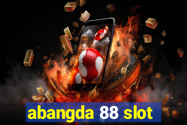 abangda 88 slot