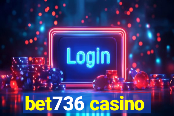 bet736 casino