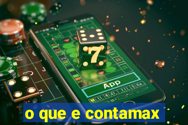 o que e contamax