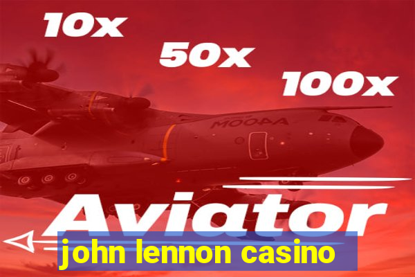 john lennon casino