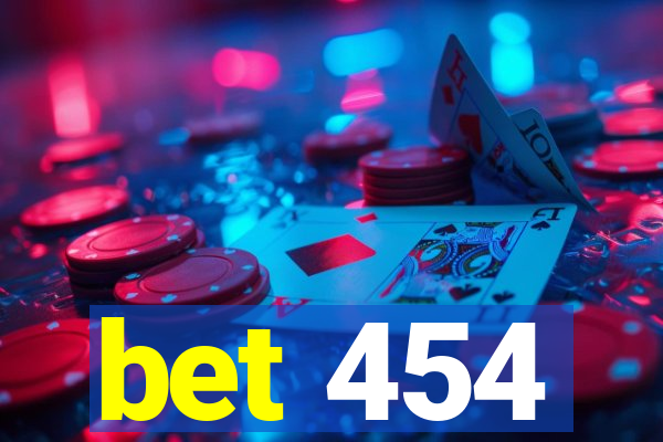 bet 454