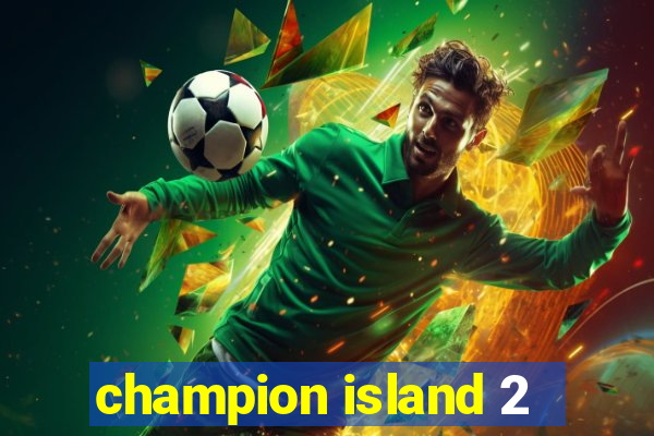 champion island 2