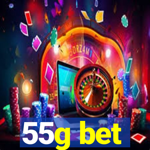 55g bet