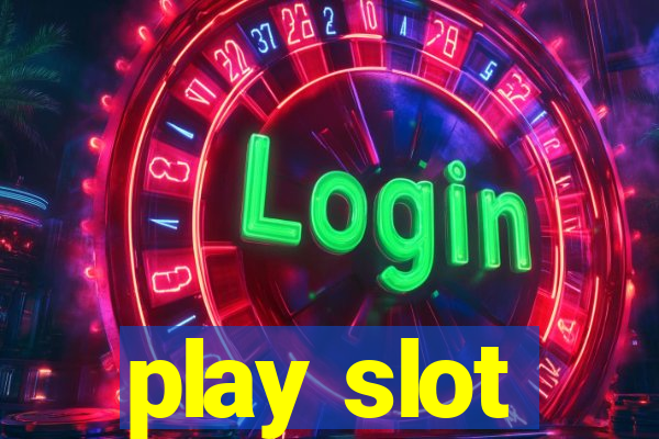 play slot