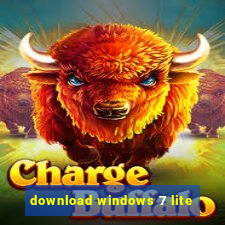 download windows 7 lite