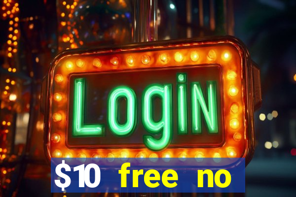 $10 free no deposit mobile casino