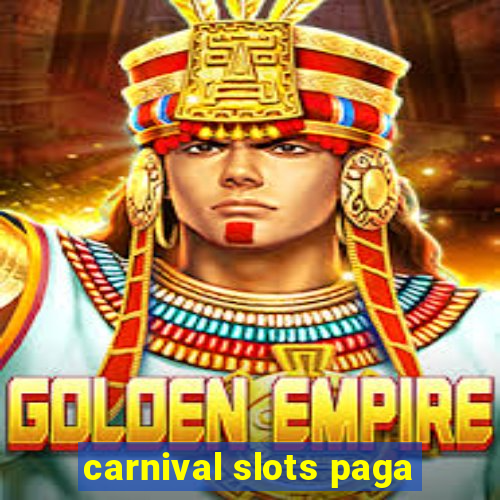 carnival slots paga