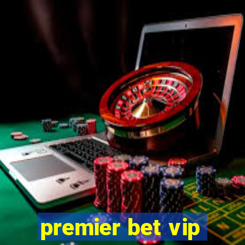 premier bet vip