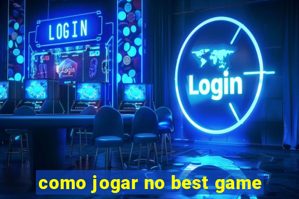 como jogar no best game