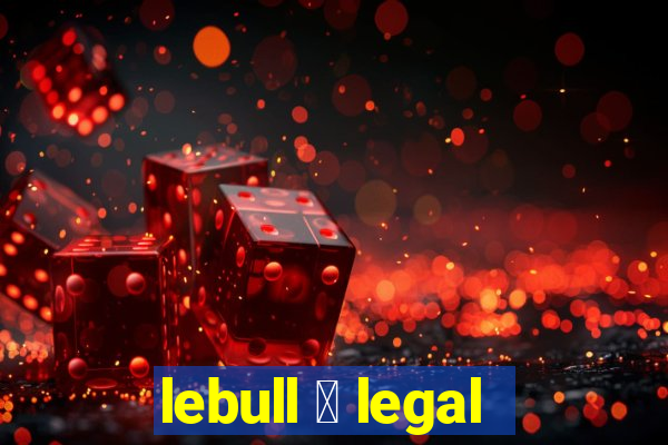 lebull 茅 legal