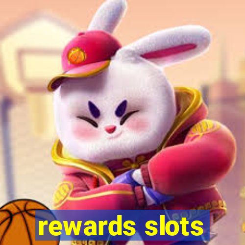 rewards slots