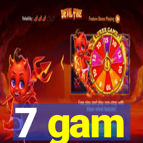 7 gam