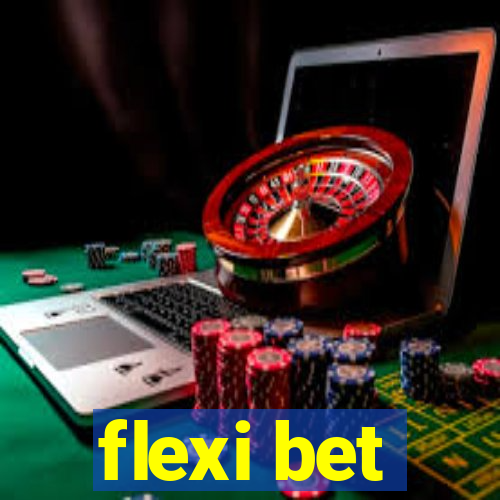 flexi bet