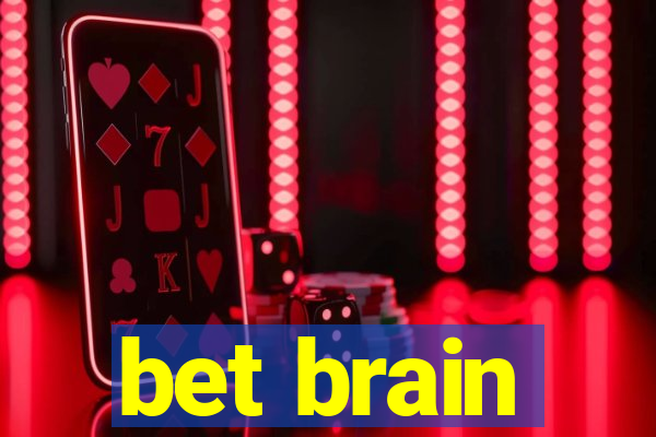 bet brain