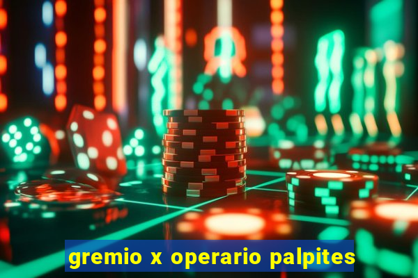 gremio x operario palpites