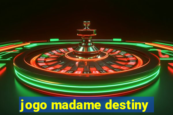 jogo madame destiny