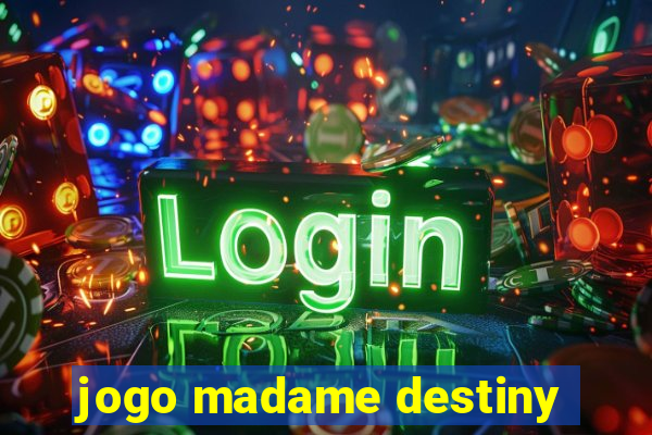 jogo madame destiny