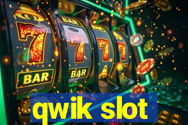 qwik slot